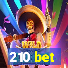 210 bet